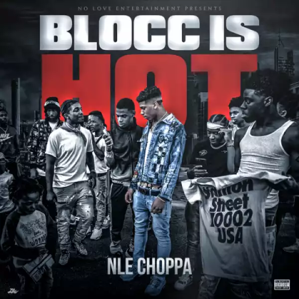 NLE Choppa - Blocc Is Hot